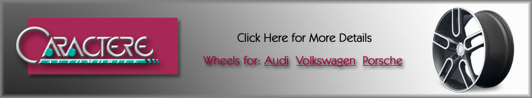 Click and View Caractere Wheels for Audi, Porsche and Volkswagen